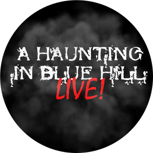 A Haunting in Blue Hill Live! - Cheyenne