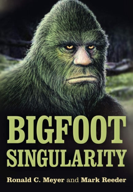 Bigfoot Singularity: A Novel (Signed)