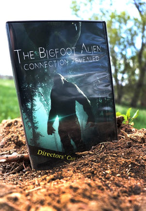 The Bigfoot Alien Connection Revealed (Director's Cut) DVD